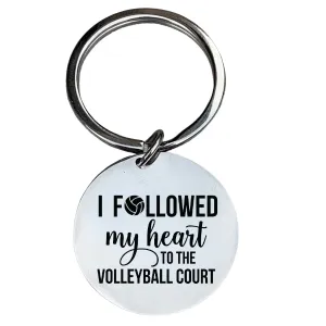 Volleyball Keychain - Followed My Heart to the Volleyball Court